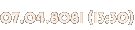 07.04.8081 (13:30) 07.04.8081 (13:30)