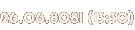 26.06.8081 (13:30) 26.06.8081 (13:30)