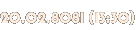 20.02.8081 (13:30) 20.02.8081 (13:30)