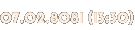 07.02.8081 (13:30) 07.02.8081 (13:30)